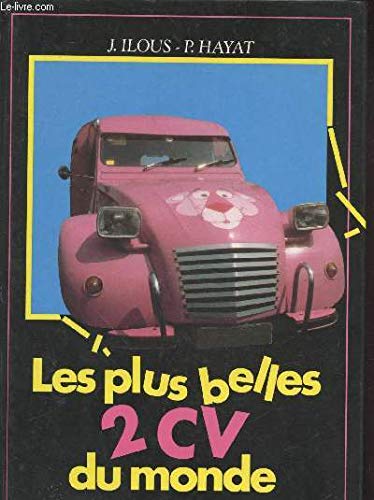 Les Plus belles 2 CV du monde 9782724228472
