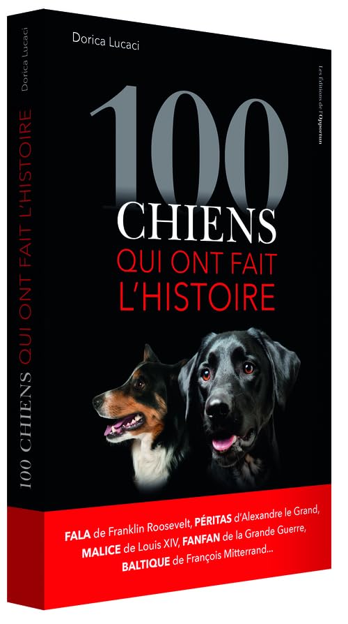 100 chiens qui ont fait l'histoire 9782360754182