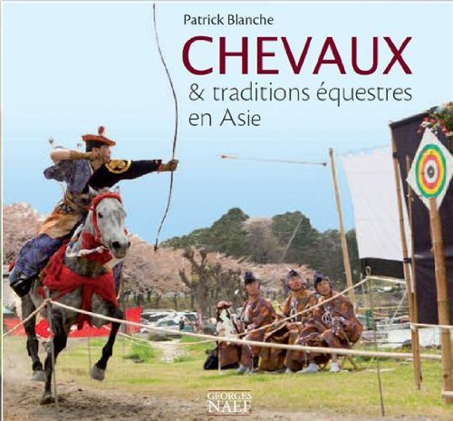 Chevaux & traditions équestres en Asie 9782831304250