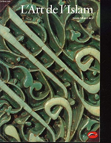 L'Art de l'Islam 9782878110746