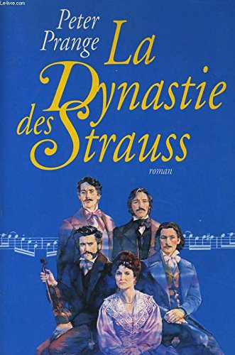 La dynastie des Strauss 9782855657363