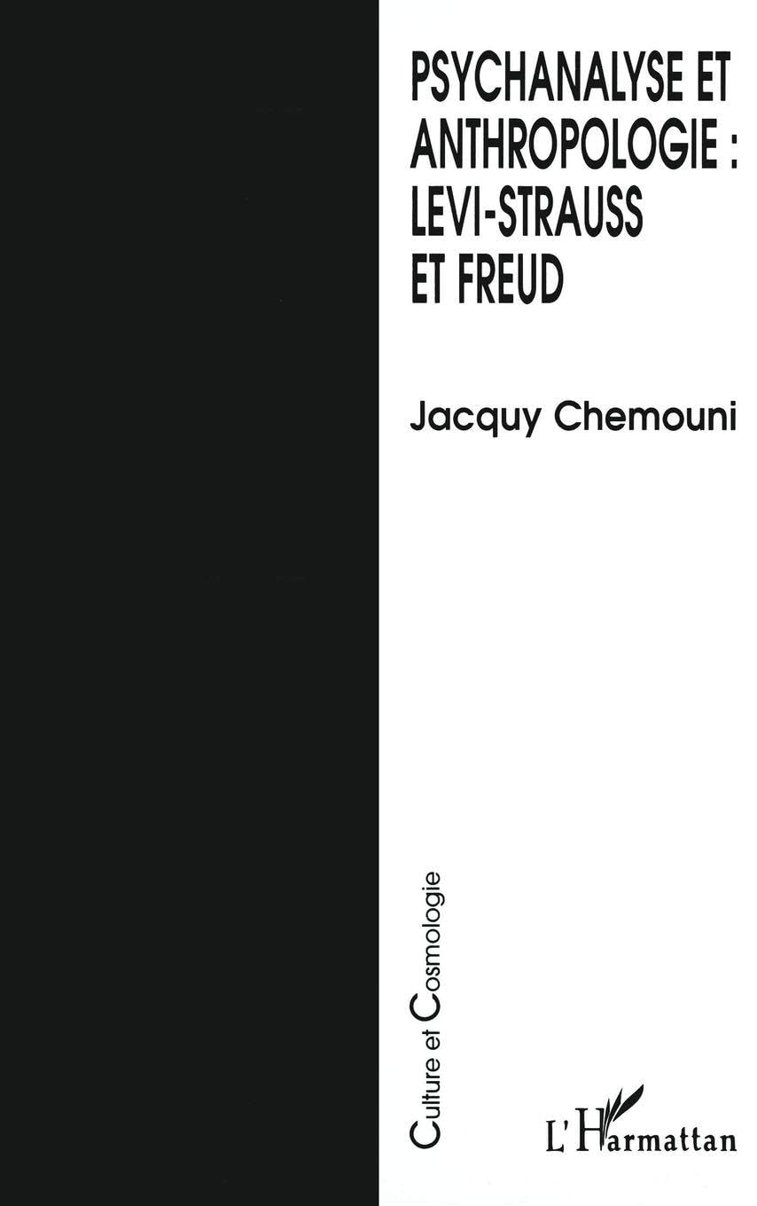 Psychanalyse et anthropologie: Levi-Strauss et Freud 9782738453228