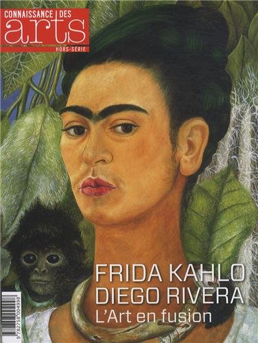 Connaissance des Arts, Hors-série N° 599 : Frida Kahlo / Diego Rivera : L'art en fusion 9782758004998