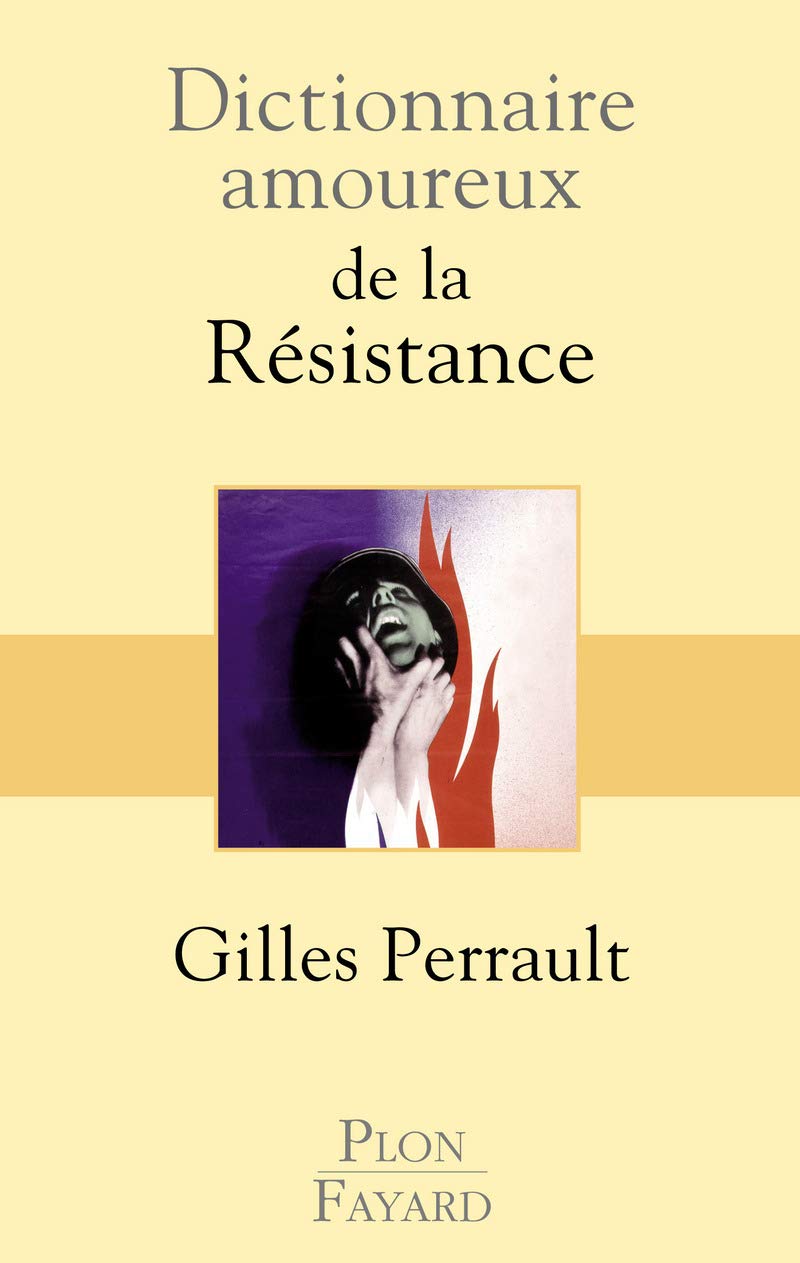Dictionnaire amoureux de la Résistance 9782259218351