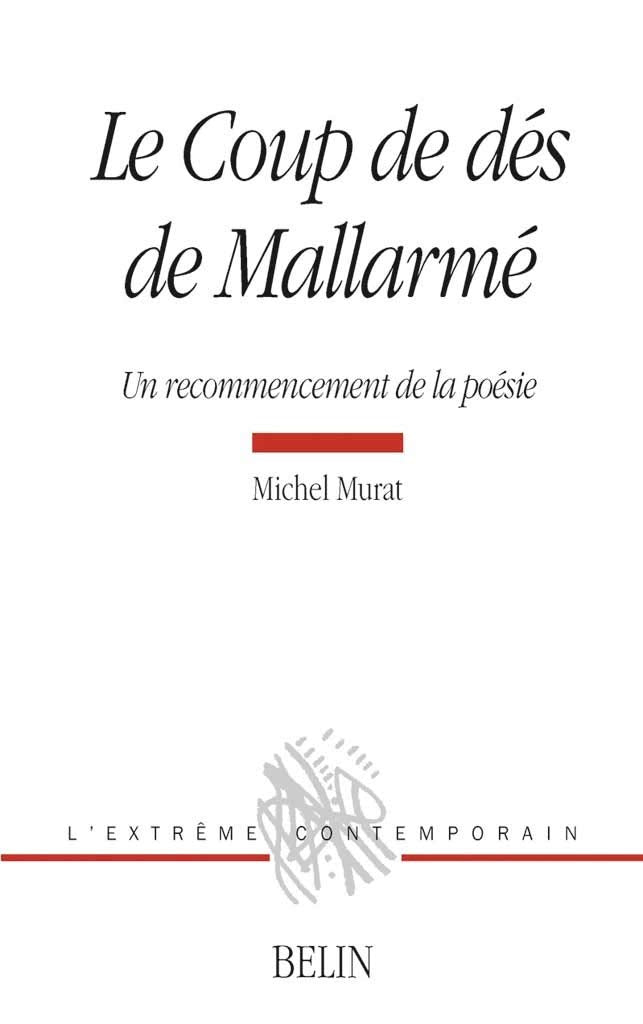 Le Coup de dés de Mallarmé: Un recommencement de la poésie 9782701141497
