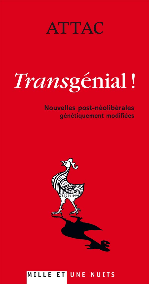 Transgénial !: Nouvelles post-néolibérales génétiquement modifiées 9782842059613