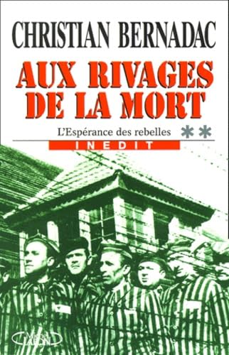 Aux rivages de la mort, tome 2. L'espérance des rebelles 9782840985372