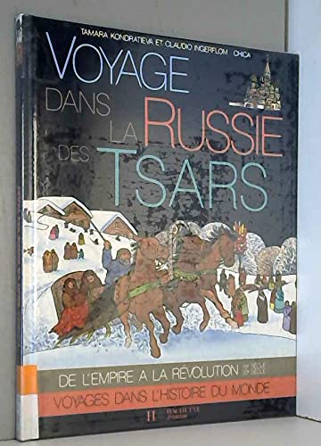 Voyage dans la Russie des tsars. de l'empire à la révolution, 18e siècle-20e siècle 9782010146169