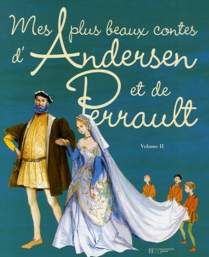 Mes plus beaux contes d'Andersen et de Perrault: Volume 2 9782012254886