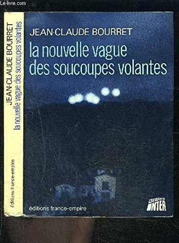 La nouvelle vague des soucoupes volantes 