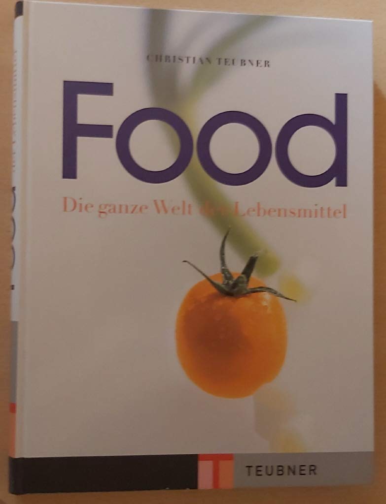 Food - Die ganze Welt der Lebensmittel 9783774224032