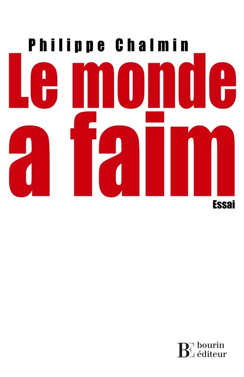 Le monde a faim: Quelques réflexions sur l'avenir agricole et alimentaire de l'humanité au XXIe siècle 9782849411117