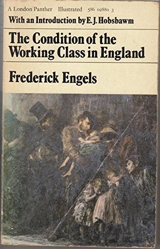 The Condition of the Working Class in England 9780586028803