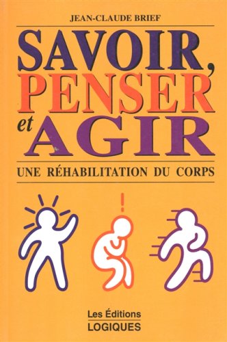 Savoir penser et agir 9782893812922