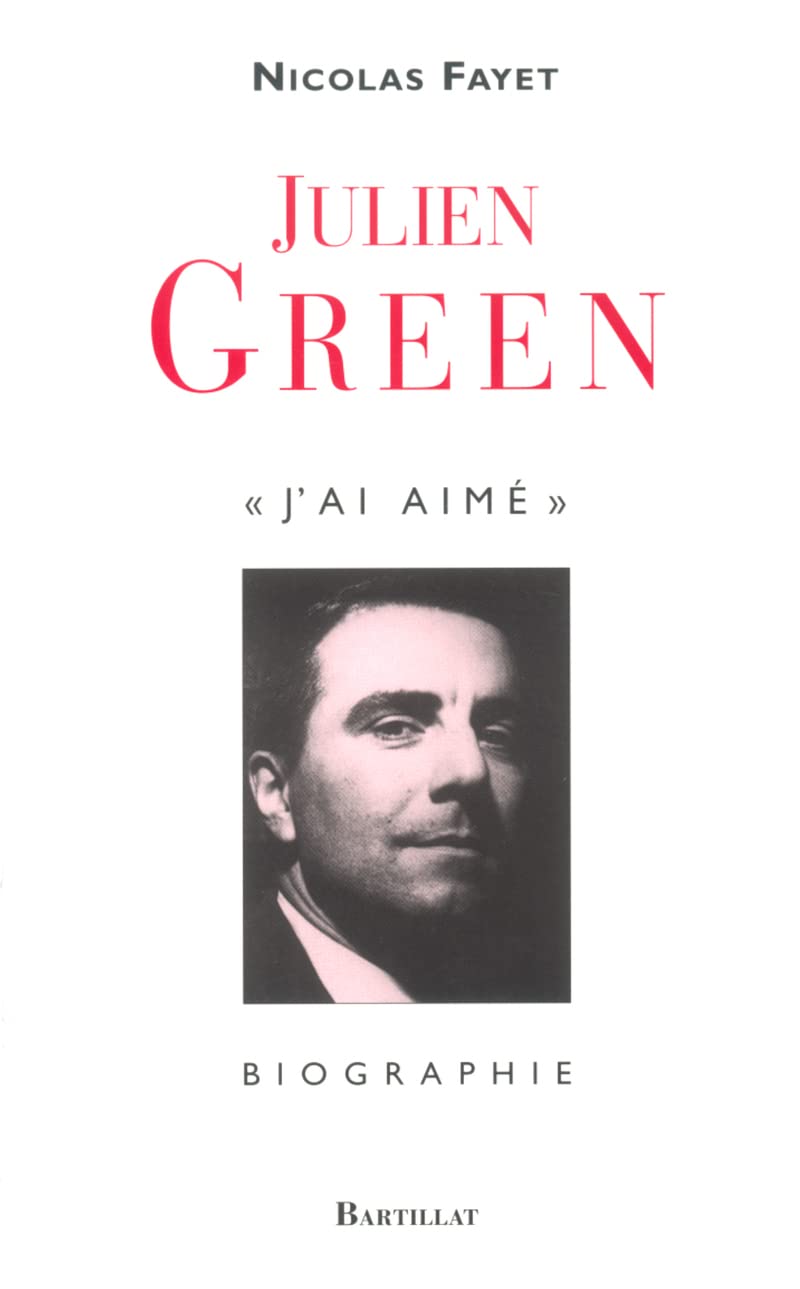 Julien Green : J'ai aimé 9782841003136
