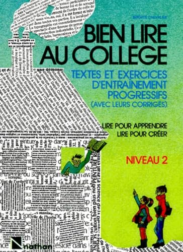 Bien Lire Au College. Textes Et Exercices D'Entrainement Progressifs (Avec Leurs Corriges), Niveau 2 9782091718538