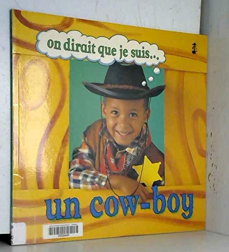 On dirait que je suis un cow-boy 9782745600950