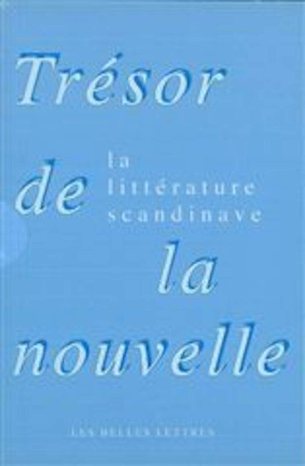 Trésor de la nouvelle de la littérature scandinave: Coffret en 2 volumes 9782251443751