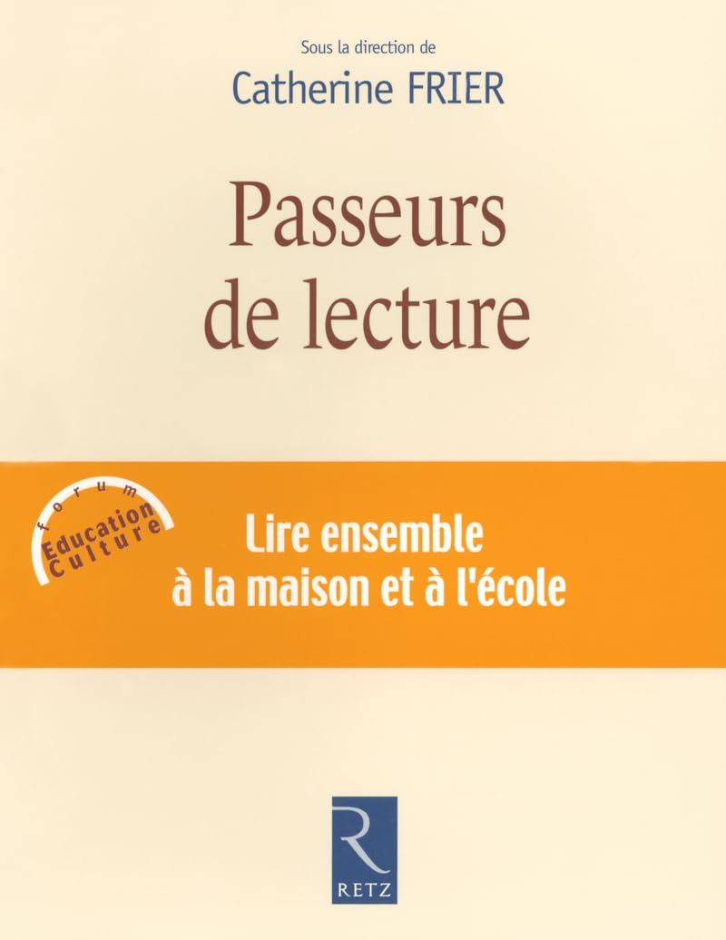 Passeurs de lecture: Lire ensemble à la maison et à l'école 9782725625331