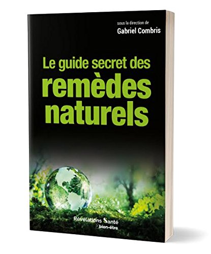 Le guide secret des remèdes naturels 9783952471333