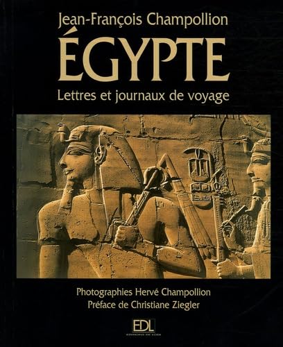 L'Egypte: Lettres et journaux du voyage (1828-1829) 9782846902489