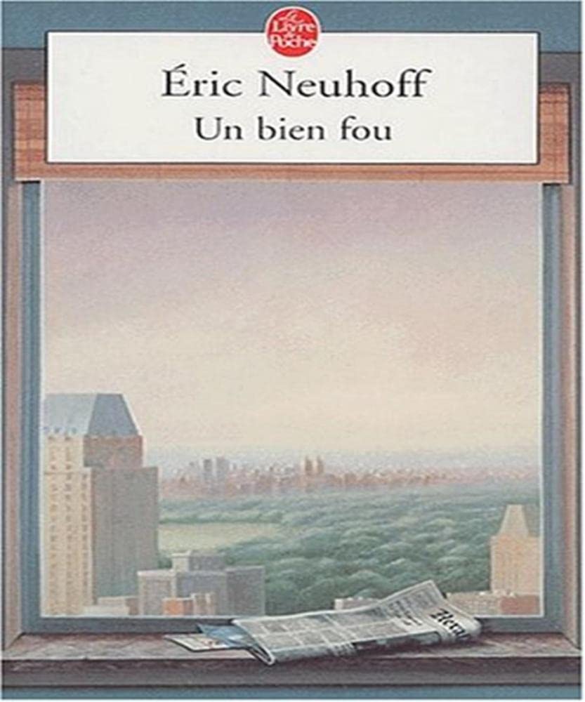 Un bien fou - Grand Prix du Roman de l'Académie Française 2001 9782253155188