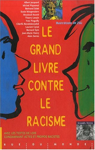 Le grand livre contre le racisme 9782915569940