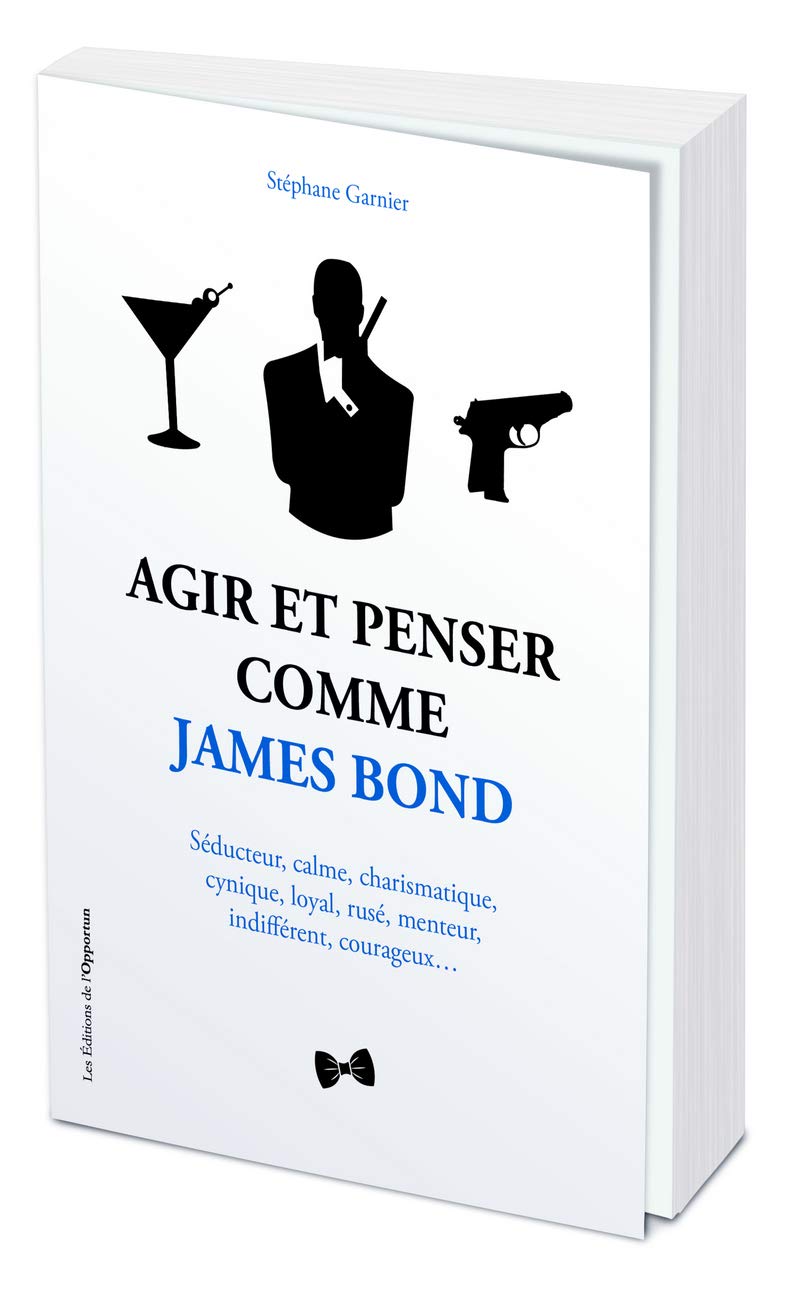 Agir et Penser comme James Bond 9782360759712