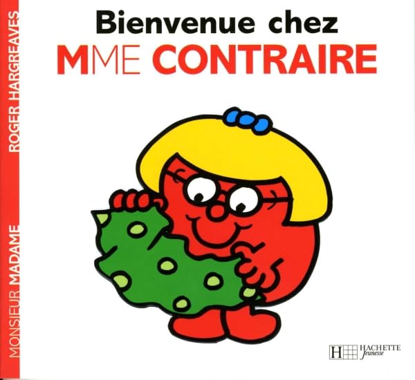 Bienvenue chez Madame Contraire 9782012251854