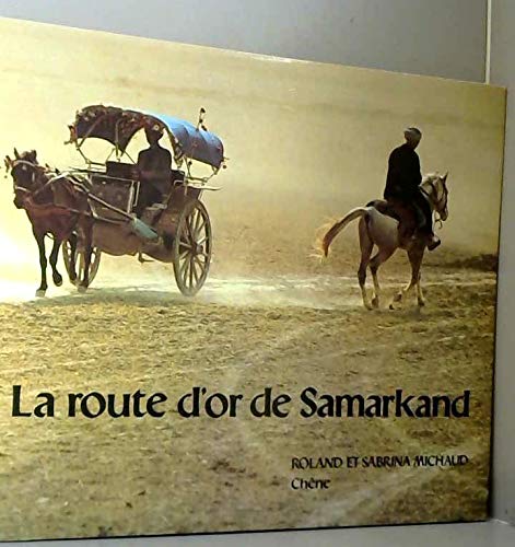 LA ROUTE D'OR DE SAMARKAND 9782851083258