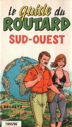 Le guide du routard Sud ouest 1995 96 9782012421738