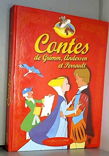 CONTES DE GRIMM ANDERSEN ET PERRAULT 9782841602834