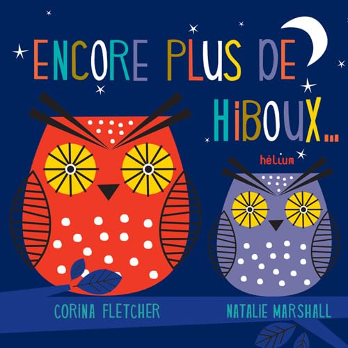 Encore plus de hiboux !: ... et de hiboux 9782330034016