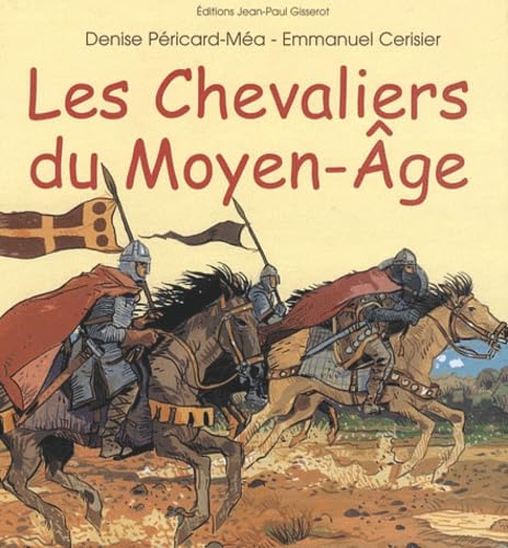 Les Chevaliers du Moyen Age 9782877479103