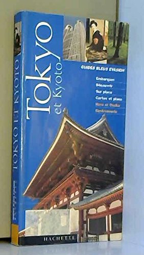 Guide Bleu Évasion : Tokyo et Kyoto 9782012429949