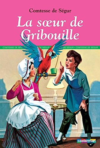 La soeur de Gribouille (Collection Jeunesse) [Broché] by Ségur, Sophie de 9782743203290