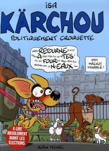Kärchou: Politiquement croquette 9782226177216