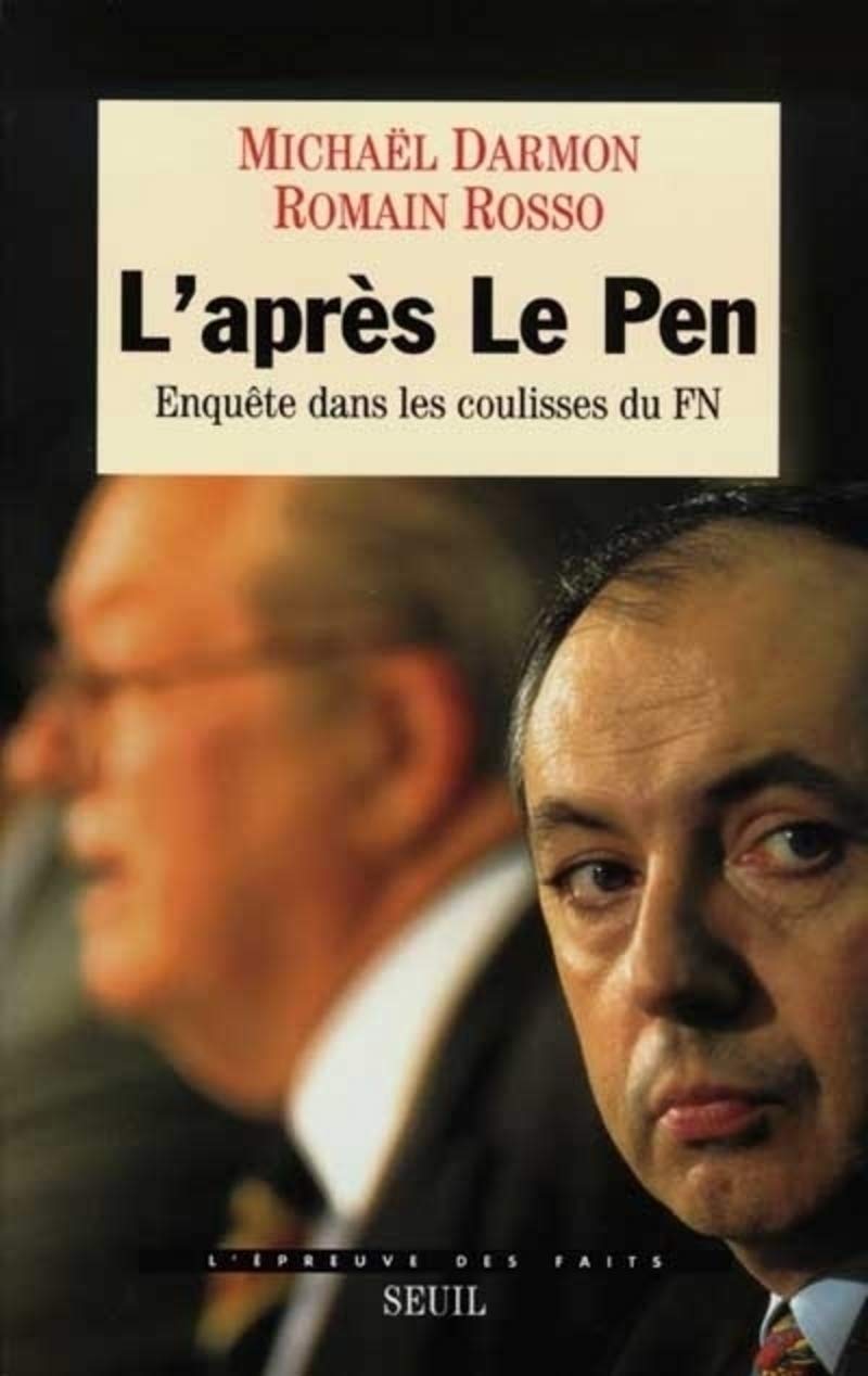 L'Après Le Pen : Enquête dans les coulisses du Front National 9782020307390