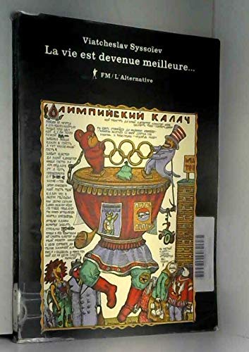 La vie est devenue meilleure 