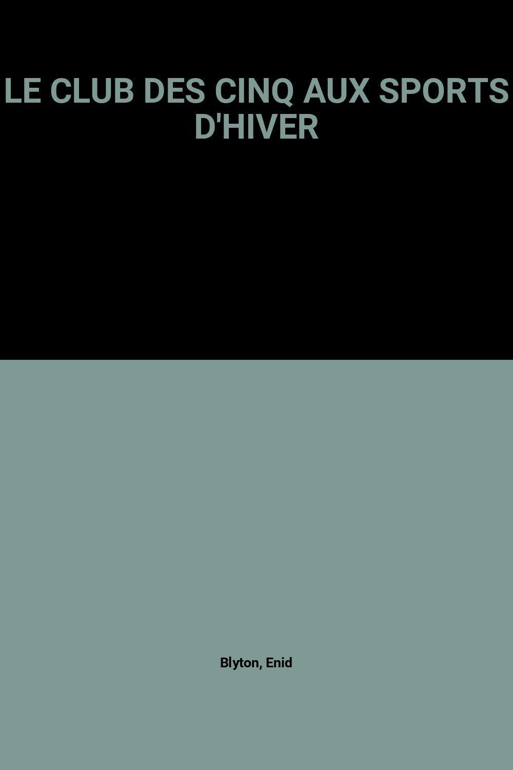 Le Club Des Cinq Aux Sports D'Hiver 9782010181832