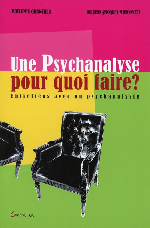 Une Psychanalyse pour quoi faire ? 9782733909737