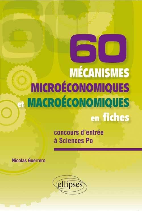 60 mécanismes microéconomiques et macroéconomiques en fiches 9782729882778