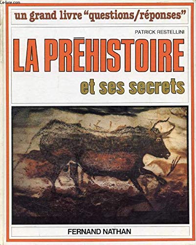 La prehistoire et ses secrets 9782092781593