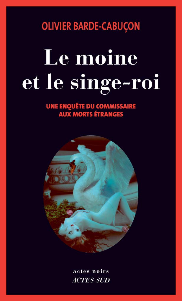 Le moine et le singe-roi: Une enquête du commissaire aux morts étranges 9782330075385