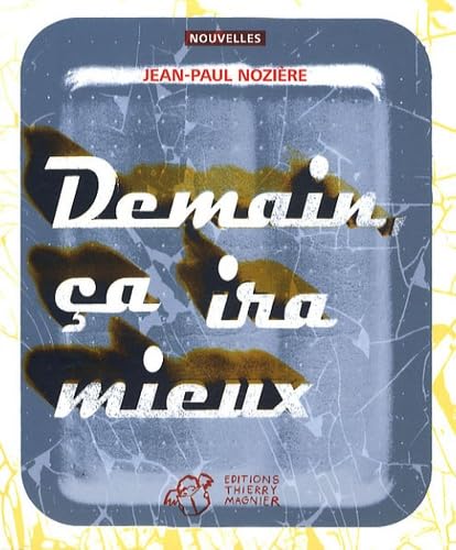 Demain ça ira mieux 9782844207586