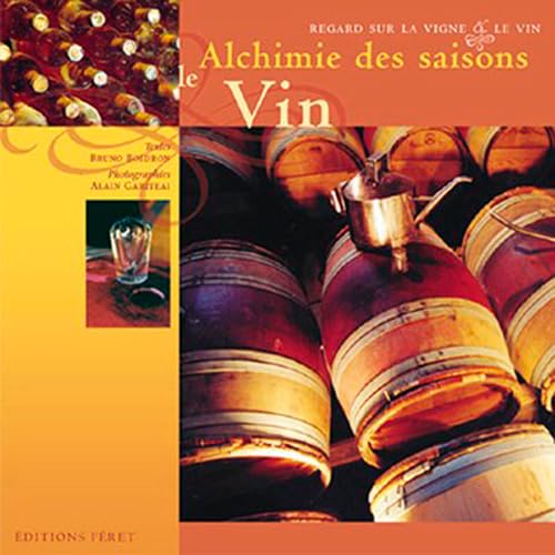 Alchimie des saisons : Le Vin 9782902416899