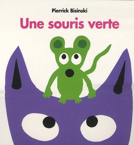 Une souris verte de Bisinski. Pierrick (2009) Album 9782211202312