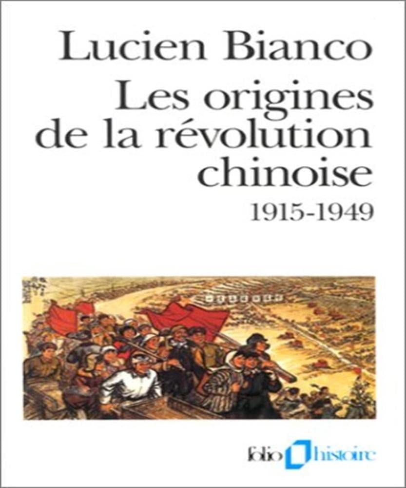 Les Origines De La Revolution Chinoise. 1915-1949, 3eme Edition 1997 9782070403103