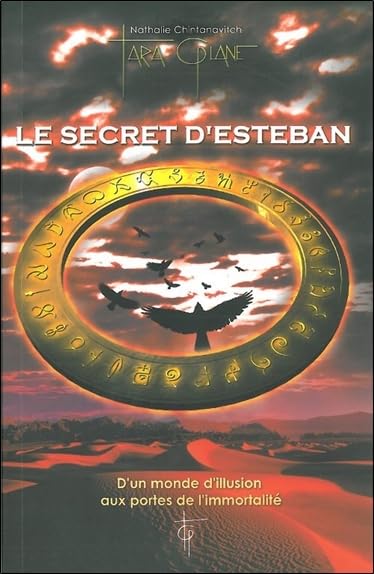 Le Secret d'Esteban - D'un monde d'illusion aux portes de l'immortalité 9782953231809