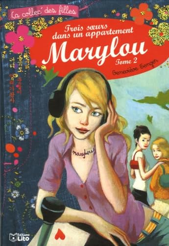 Trois soeurs dans un appartement, Tome 2 : Marylou ( périmé ) 9782244442136